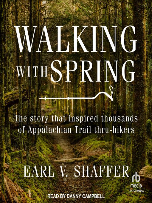Title details for Walking with Spring by Earl V. Shaffer - Wait list